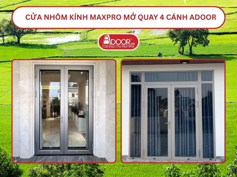Cửa Nhôm Kính MaxPro Mở Quay 2 Cánh Adoor Tại Châu Đốc