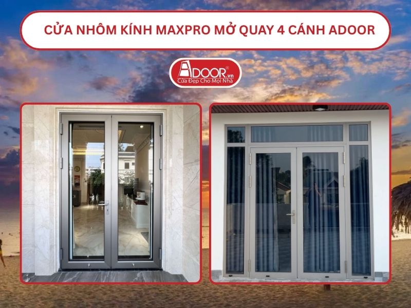 Cửa Nhôm Kính MaxPro Mở Quay 2 Cánh Adoor Tại Đồng Hới