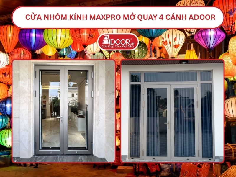 Cửa Nhôm Kính MaxPro Mở Quay 2 Cánh Adoor Tại Hội An