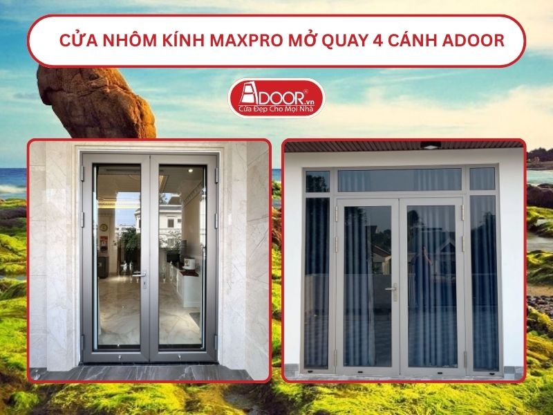 Cửa Nhôm Kính MaxPro Mở Quay 2 Cánh Adoor Tại Phan Thiết