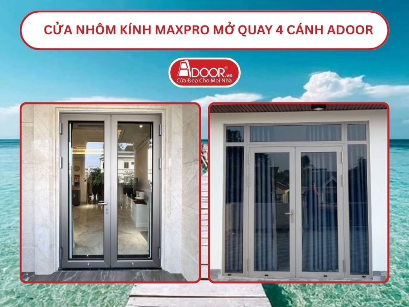 Cửa Nhôm Kính MaxPro Mở Quay 2 Cánh Adoor Tại Rạch Giá