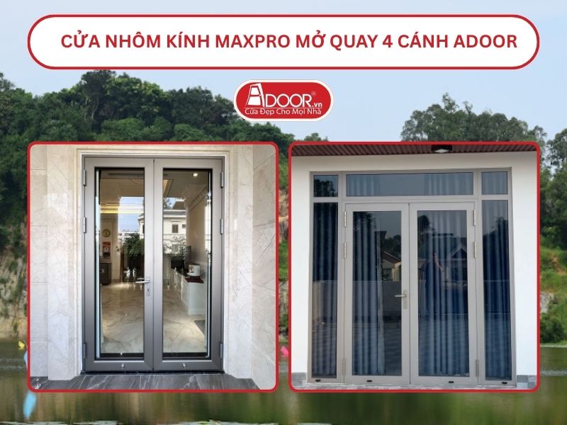 Cửa Nhôm Kính MaxPro Mở Quay 2 Cánh Adoor Tại Tân Uyên