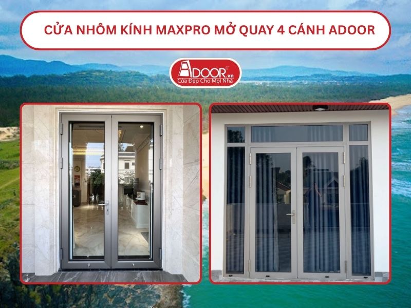 Cửa Nhôm Kính MaxPro Mở Quay 2 Cánh Adoor Tại Tuy Hòa