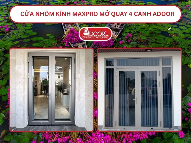 Cửa Nhôm Kính MaxPro Mở Quay 2 Cánh Adoor Tại Vị Thanh