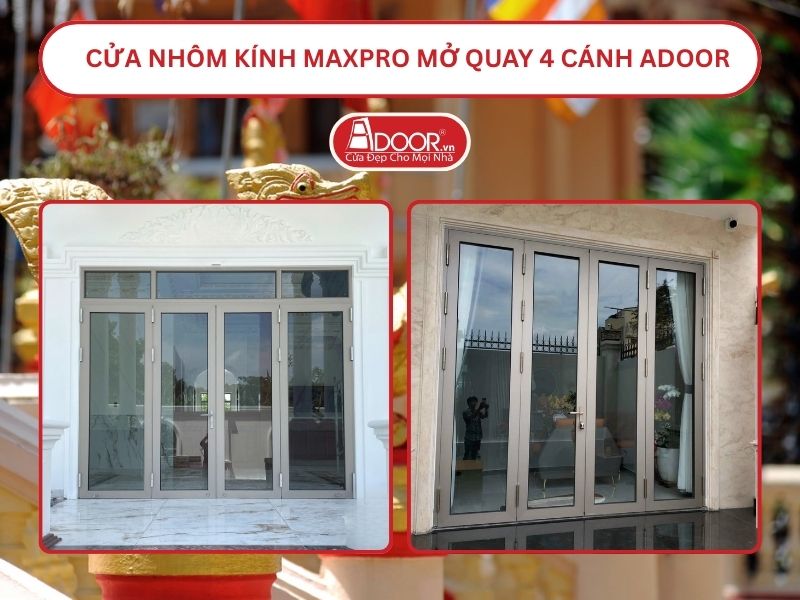 Cửa Nhôm Kính MaxPro Mở Quay 4 Cánh Adoor Tại Sóc Trăng