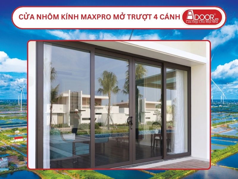 Cửa Nhôm Kính MaxPro Mở Trượt 4 Cánh Adoor Tại Bạc Liêu