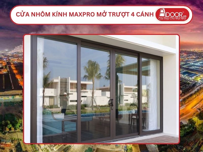 Cửa Nhôm Kính MaxPro Mở Trượt 4 Cánh Adoor Tại Bắc Ninh