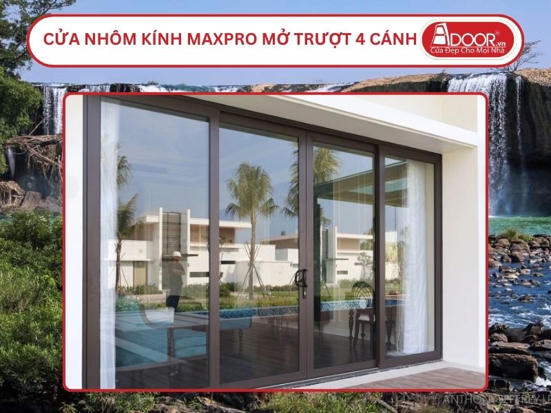 Cửa Nhôm Kính MaxPro Mở Trượt 4 Cánh Adoor Tại Buôn Ma Thuột