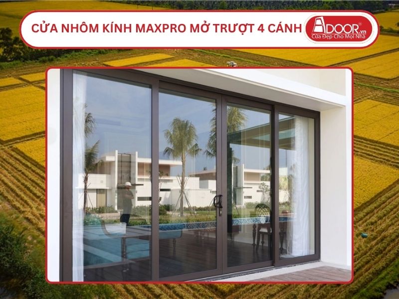 Cửa Nhôm Kính MaxPro Mở Trượt 4 Cánh Adoor Tại Cao Lãnh