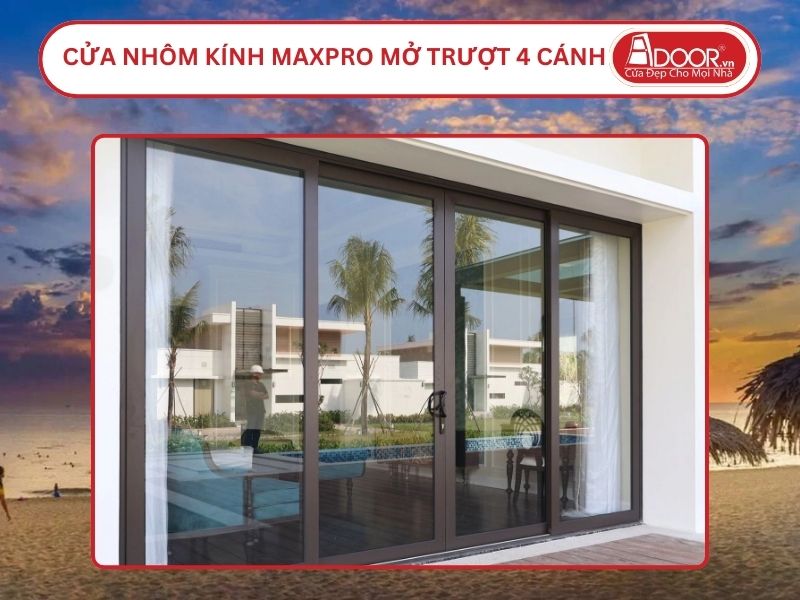 Cửa Nhôm Kính MaxPro Mở Trượt 4 Cánh Adoor Tại Đồng Hới