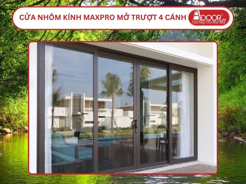 Cửa Nhôm Kính MaxPro Mở Trượt 4 Cánh Adoor Tại Đồng Xoài