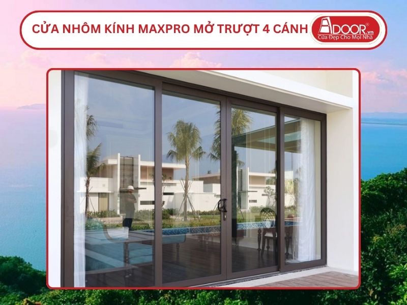 Cửa Nhôm Kính MaxPro Mở Trượt 4 Cánh Adoor Tại Hà Tiên