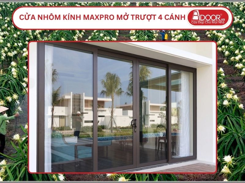 Cửa Nhôm Kính MaxPro Mở Trượt 4 Cánh Adoor Tại Long An Cửa Nhôm Kính MaxPro Mở Trượt 4 Cánh Adoor Tại Long An