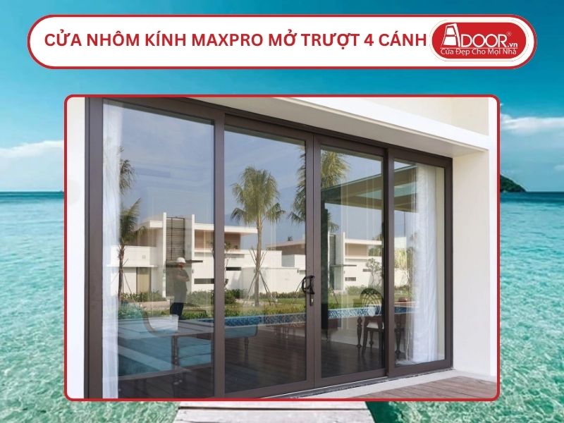 Cửa Nhôm Kính MaxPro Mở Trượt 4 Cánh Adoor Tại Rạch Giá