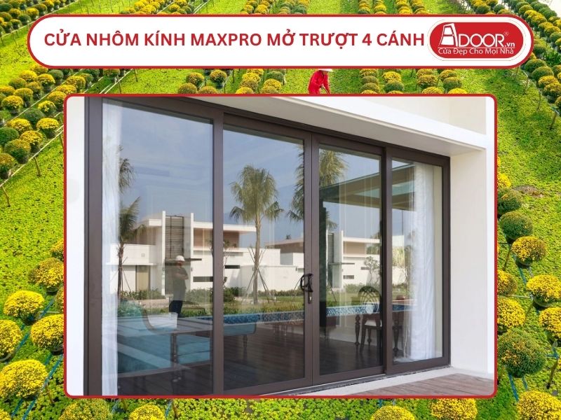 Cửa Nhôm Kính MaxPro Mở Trượt 4 Cánh Adoor Tại Sa Đéc