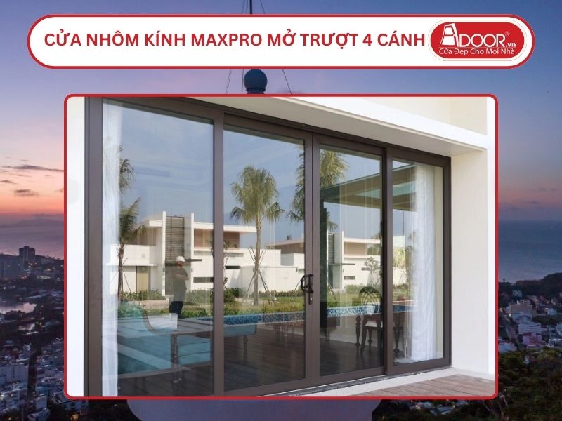 Cửa Nhôm Kính MaxPro Mở Trượt 4 Cánh Adoor Tại Vũng Tàu