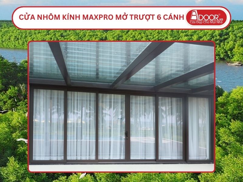 Cửa Nhôm Kính MaxPro Mở Trượt 6 Cánh Adoor Tại Cà Mau