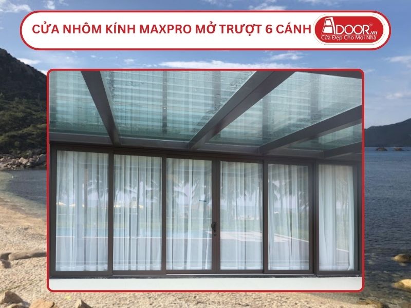 Cửa Nhôm Kính MaxPro Mở Trượt 6 Cánh Adoor Tại Cam Ranh