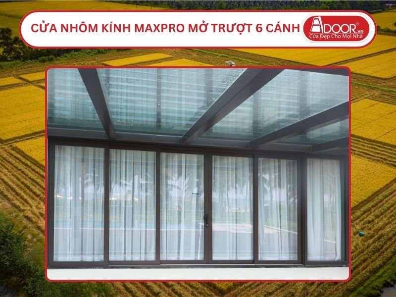 Cửa Nhôm Kính MaxPro Mở Trượt 6 Cánh Adoor Tại Cao Lãnh