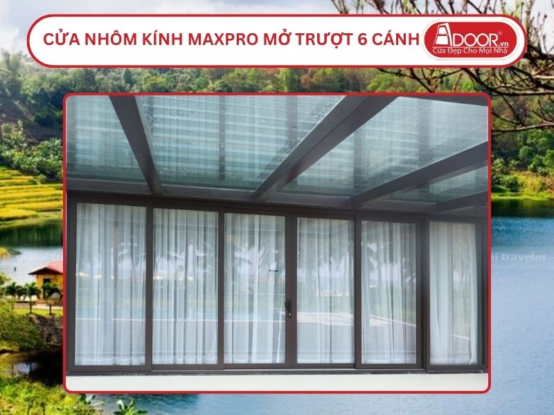 Cửa Nhôm Kính MaxPro Mở Trượt 6 Cánh Adoor Tại Gia Lai