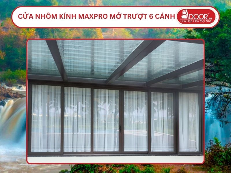 Cửa Nhôm Kính MaxPro Mở Trượt 6 Cánh Adoor Tại Gia Nghĩa