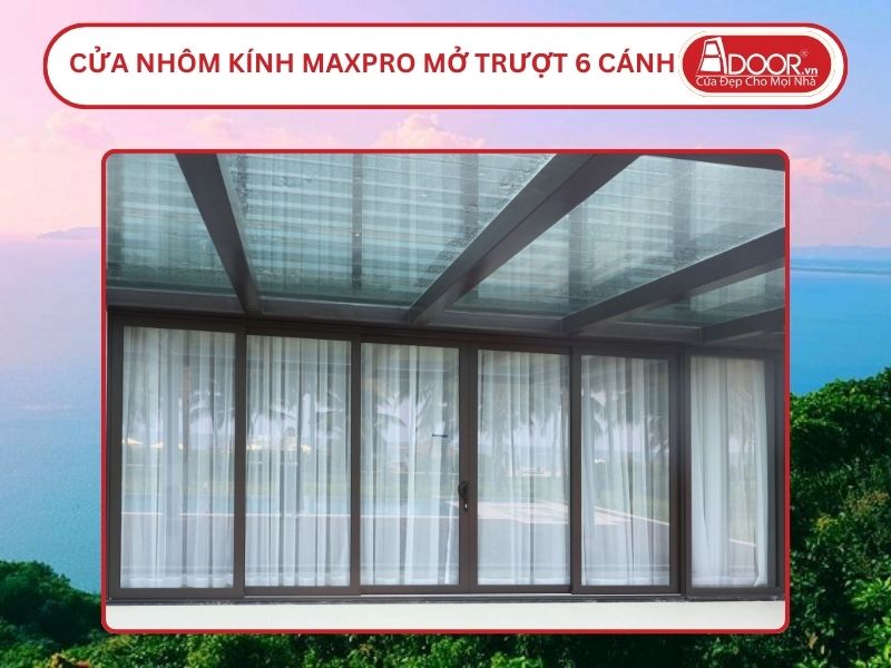 Cửa Nhôm Kính MaxPro Mở Trượt 6 Cánh Adoor Tại Hà Tiên