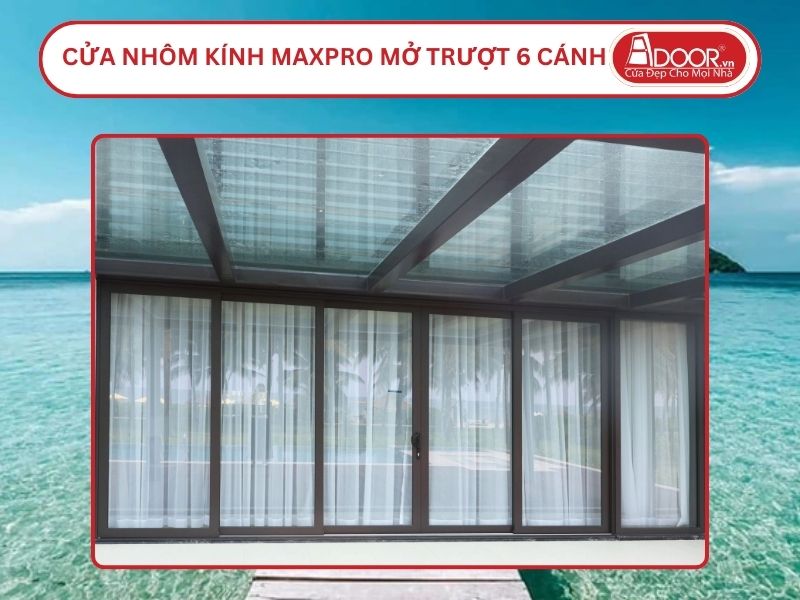 Cửa Nhôm Kính MaxPro Mở Trượt 6 Cánh Adoor Tại Rạch Giá