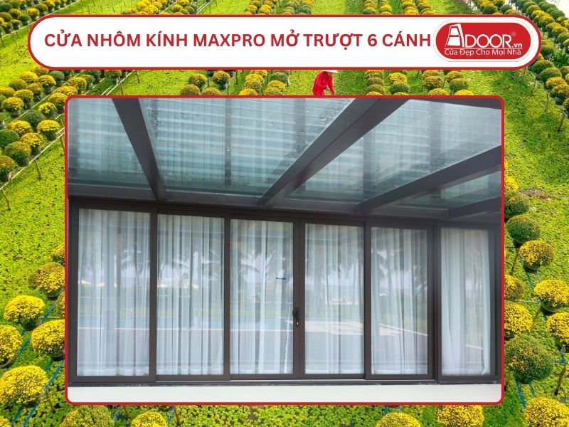 Cửa Nhôm Kính MaxPro Mở Trượt 6 Cánh Adoor Tại Sa Đéc