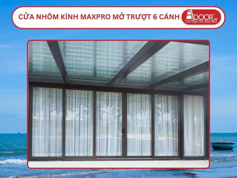 Cửa Nhôm Kính MaxPro Mở Trượt 6 Cánh Adoor Tại Trà Vinh