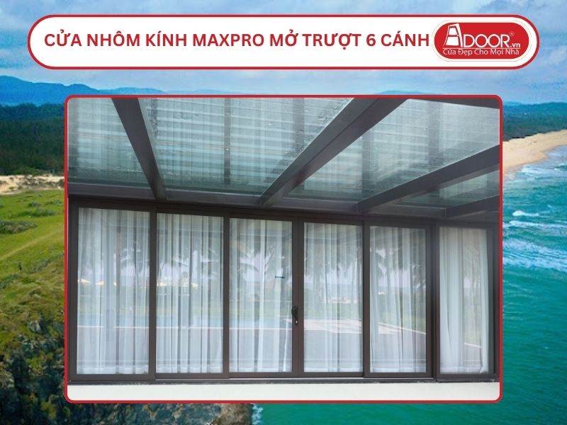 Cửa Nhôm Kính MaxPro Mở Trượt 6 Cánh Adoor Tại Tuy Hòa