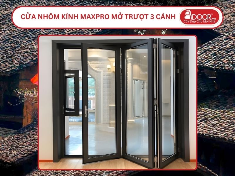 Cửa Nhôm Kính MaxPro Mở Xếp Trượt 3 Cánh Adoor Tại Bắc Giang