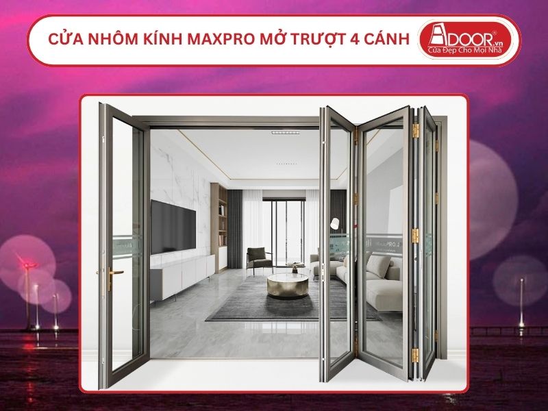 Cửa Nhôm Kính MaxPro Mở Xếp Trượt 4 Cánh Adoor Tại Bến Tre