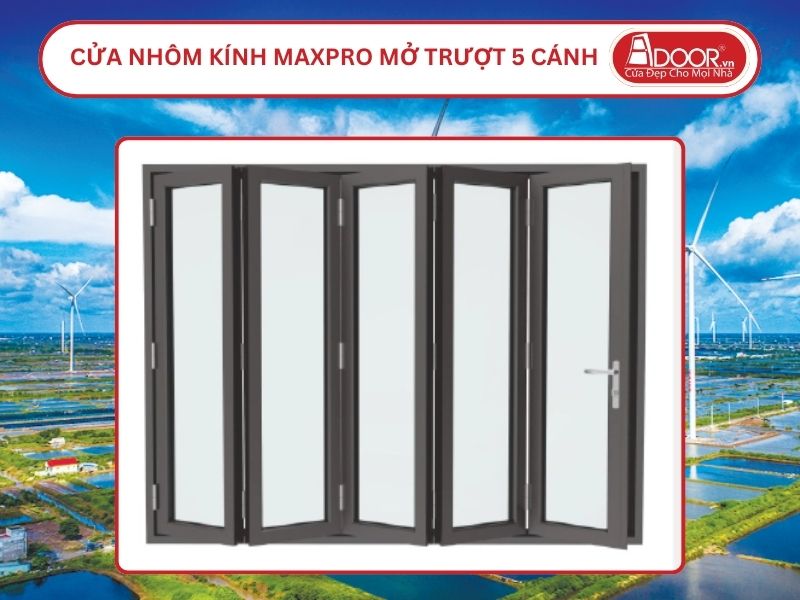 Cửa Nhôm Kính MaxPro Mở Xếp Trượt 5 Cánh Adoor Tại Bạc Liêu