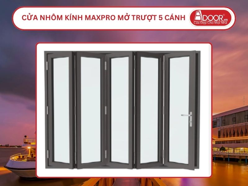 Cửa Nhôm Kính MaxPro Mở Xếp Trượt 5 Cánh Adoor Tại Mỹ Tho