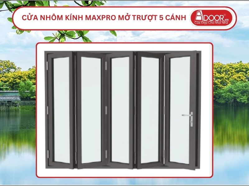 Cửa Nhôm Kính MaxPro Mở Xếp Trượt 5 Cánh Adoor Tại Tam Kỳ