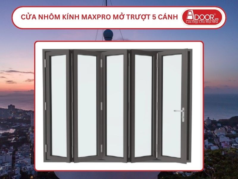 Cửa Nhôm Kính MaxPro Mở Xếp Trượt 5 Cánh Adoor Tại Vũng Tàu