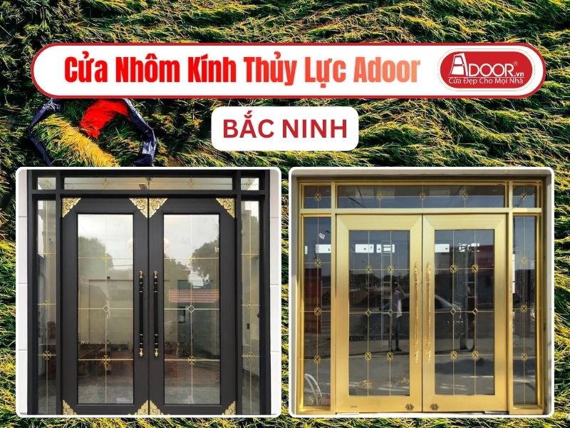 Cửa Nhôm Kính Thủy Lực Adoor Tại Bắc Ninh