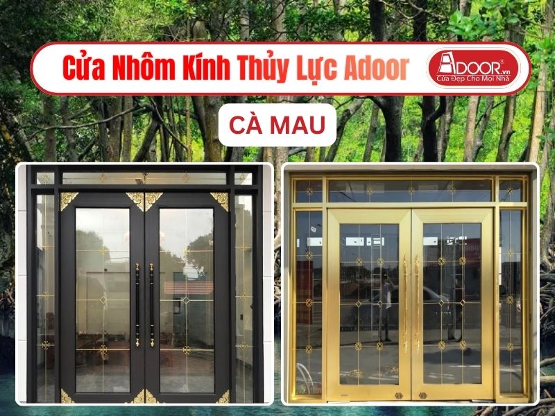 Cửa Nhôm Kính Thủy Lực Adoor Tại Cà Mau