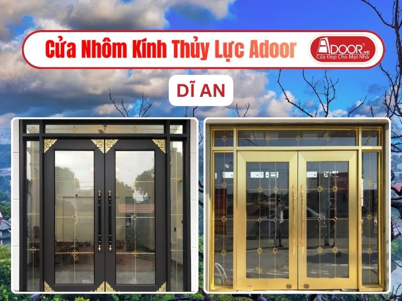 Cửa Nhôm Kính Thủy Lực Adoor Tại Dĩ An