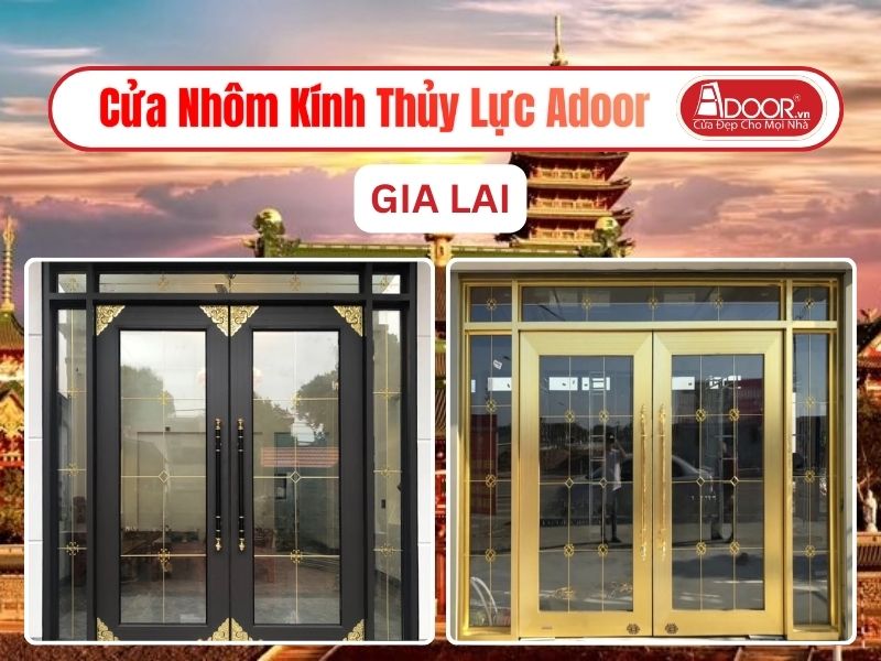 Cửa Nhôm Kính Thủy Lực Adoor Tại Gia Lai