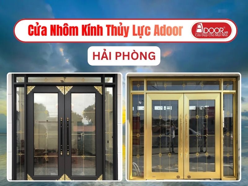 Cửa Nhôm Kính Thủy Lực Adoor Tại Hải Phòng