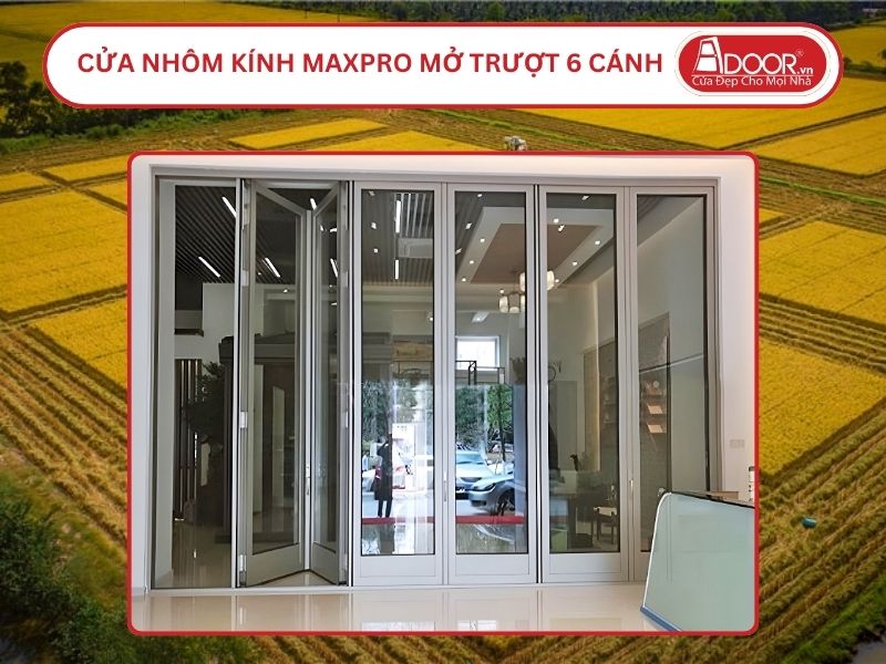 Cửa Nhôm MaxPro Mở Xếp Trượt 6 Cánh Adoor Tại Cao Lãnh
