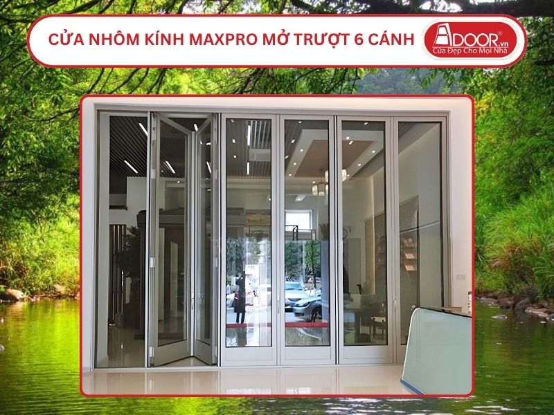 Cửa Nhôm MaxPro Mở Xếp Trượt 6 Cánh Adoor Tại Đồng Xoài