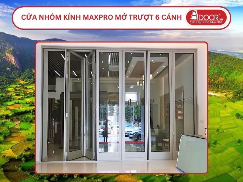 Cửa Nhôm MaxPro Mở Xếp Trượt 6 Cánh Adoor Tại Long Xuyên
