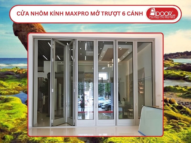 Cửa Nhôm MaxPro Mở Xếp Trượt 6 Cánh Adoor Tại Phan Thiết