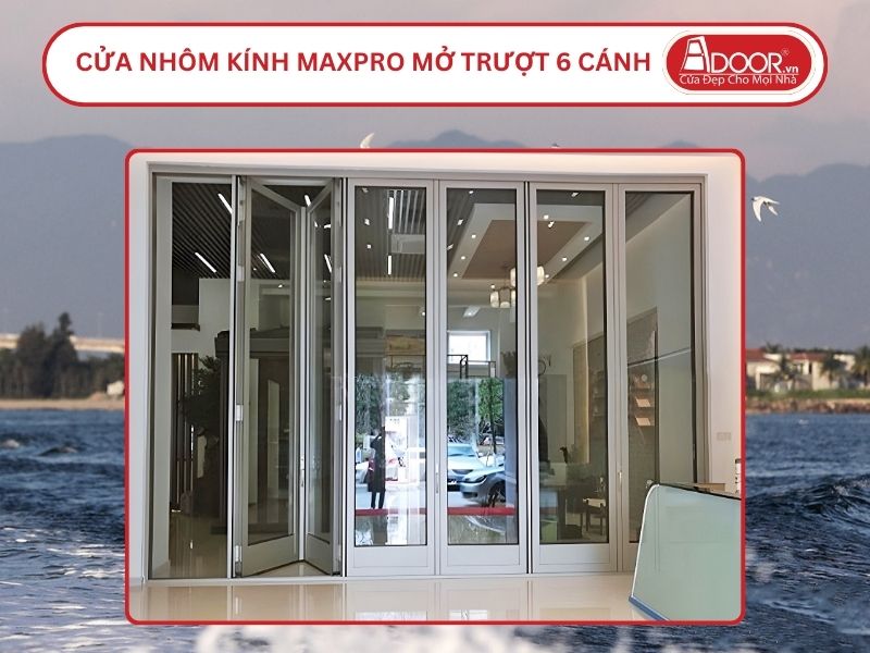 Cửa Nhôm MaxPro Mở Xếp Trượt 6 Cánh Adoor Tại Quảng Nam
