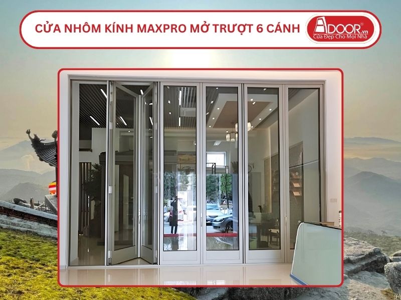 Cửa Nhôm MaxPro Mở Xếp Trượt 6 Cánh Adoor Tại Quảng Ninh