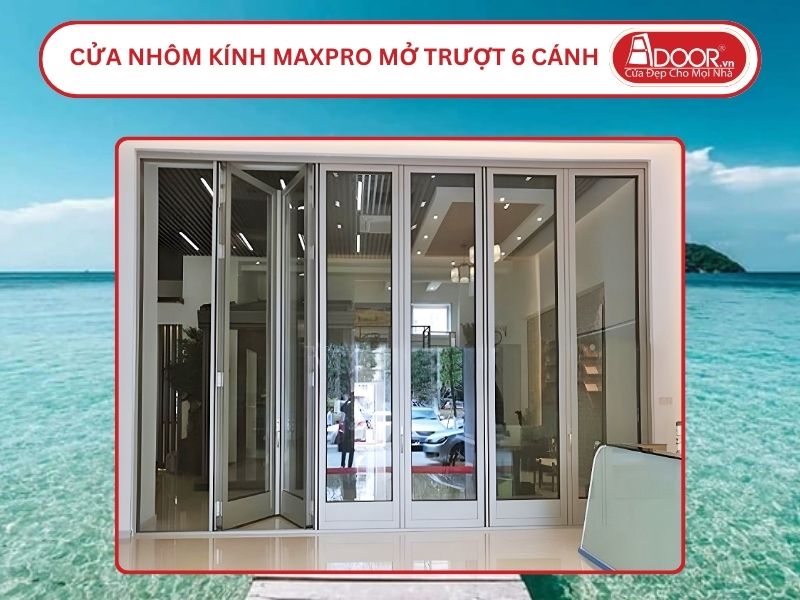 Cửa Nhôm MaxPro Mở Xếp Trượt 6 Cánh Adoor Tại Rạch Giá