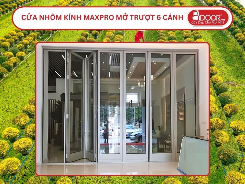 Cửa Nhôm MaxPro Mở Xếp Trượt 6 Cánh Adoor Tại Sa Đéc