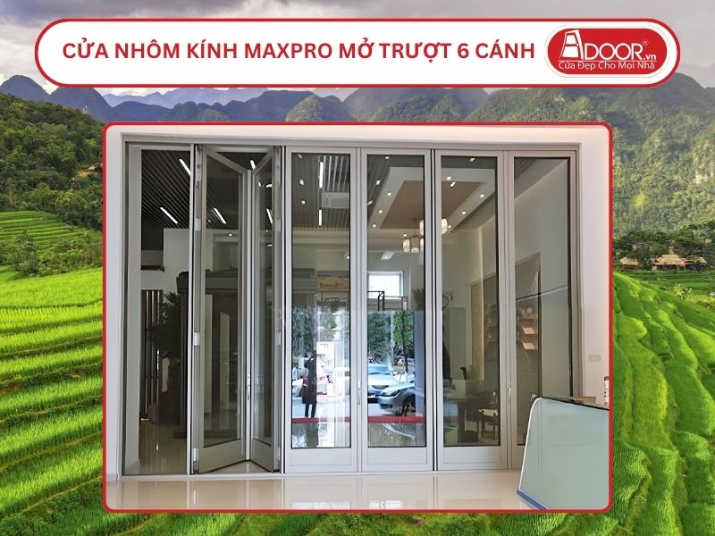 Cửa Nhôm MaxPro Mở Xếp Trượt 6 Cánh Adoor Tại Thanh Hóa